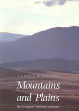 Mountains and Plains: The Ecology of Wyoming Landscapes