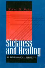 Sickness and Healing: An Anthropological Perspective