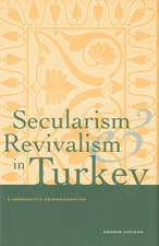 Secularism and Revivalism in Turkey: A Hermeneutic Reconsideration