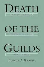 Death of the Guilds: Professions, States, and the Advance of Capitalism, 1930 to the Present