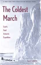 The Coldest March: Scott’s Fatal Antarctic Expedition