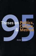 95 Theses on Politics, Culture, and Method