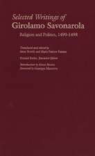 Selected Writings of Girolamo Savonarola: Religion and Politics, 1490-1498