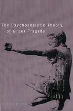 The Psychoanalytic Theory of Greek Tragedy