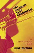 The Parisian Jazz Chronicles: An Improvisational Memoir