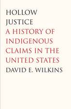 Hollow Justice – A History of Indigenous Claims in the United States