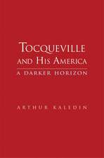 Tocqueville and His America: A Darker Horizon