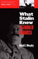 What Stalin Knew: The Enigma of Barbarossa