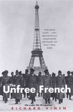 The Unfree French: Life Under the Occupation