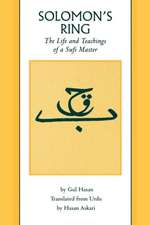 Solomon's Ring: The Life and Teachings of a Sufi Master