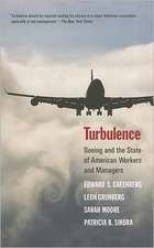 Turbulence: Boeing and the State of American Workers and Managers