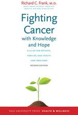 Fighting Cancer with Knowledge and Hope: A Guide for Patients, Families, and Health Care Providers