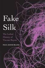 Fake Silk: The Lethal History of Viscose Rayon