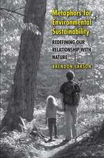 Metaphors for Environmental Sustainability – Redefining our Relationship with Nature