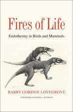 Fires of Life: Endothermy in Birds and Mammals