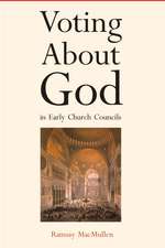 Voting About God in Early Church Councils