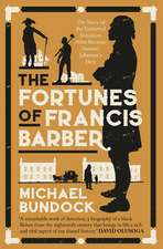 The Fortunes of Francis Barber: The Story of the Enslaved Jamaican Who Became Samuel Johnson’s Heir