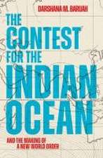 The Contest for the Indian Ocean: And the Making of a New World Order