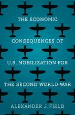 The Economic Consequences of U.S. Mobilization for the Second World War