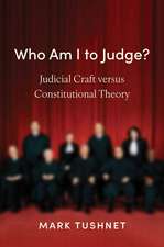 Who Am I to Judge?: Judicial Craft versus Constitutional Theory