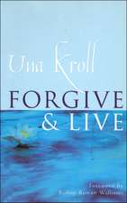 Forgive and Live