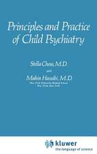 Principles and Practice of Child Psychiatry