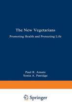 The New Vegetarians: Promoting Health and Protecting Life