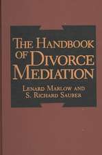 The Handbook of Divorce Mediation