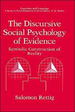 The Discursive Social Psychology of Evidence: Symbolic Construction of Reality