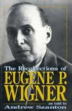 The Recollections of Eugene P. Wigner