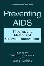 Preventing AIDS: Theories and Methods of Behavioral Interventions