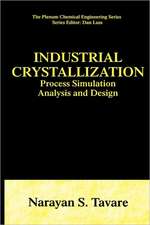 Industrial Crystallization: Process Simulation Analysis and Design