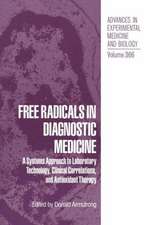 Free Radicals in Diagnostic Medicine: A Systems Approach to Laboratory Technology, Clinical Correlations and Antioxidant Therapy