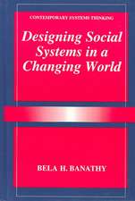 Designing Social Systems in a Changing World