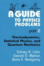 A Guide to Physics Problems: Part 2: Thermodynamics, Statistical Physics, and Quantum Mechanics