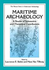 Maritime Archaeology: A Reader of Substantive and Theoretical Contributions