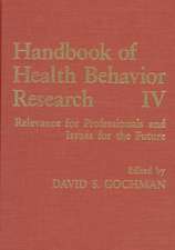 Handbook of Health Behavior Research IV: Relevance for Professionals and Issues for the Future