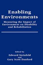 Enabling Environments: Measuring the Impact of Environment on Disability and Rehabilitation