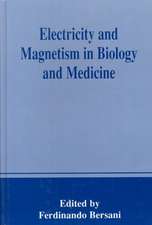 Electricity and Magnetism in Biology and Medicine