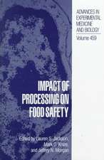 Impact of Processing on Food Safety