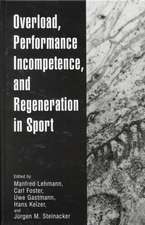 Overload, Performance Incompetence, and Regeneration in Sport