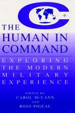 The Human in Command: Exploring the Modern Military Experience