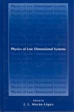 Physics of Low Dimensional Systems