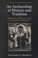 An Archaeology of History and Tradition: Moments of Danger in the Annapolis Landscape