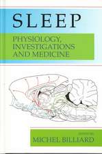 Sleep: Physiology, Investigations, and Medicine