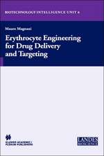 Erythrocyte Engineering for Drug Delivery and Targeting