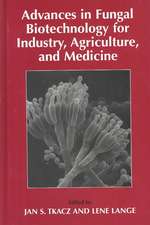 Advances in Fungal Biotechnology for Industry, Agriculture, and Medicine