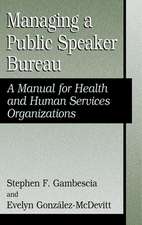 Managing A Public Speaker Bureau: A Manual for Health and Human Services Organizations