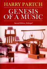 Genesis Of A Music: An Account Of A Creative Work, Its Roots, And Its Fulfillments, Second Edition