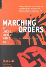 Marching Orders: The UNtold Story Of World War II